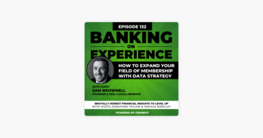 ‎Banking on Experience powered by CRMNEXT: Unlock CU growth right now: How to expand your field of membership with data strategy