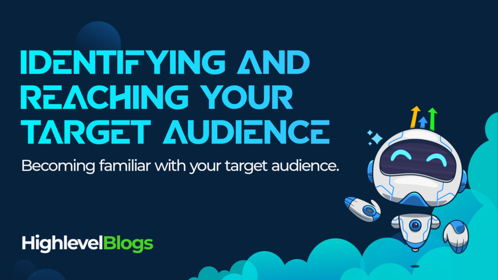 Identifying and Reaching Your Target Audience