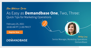 As Easy as Demandbase One, Two, Three: Quick Tips for Marketing Operations