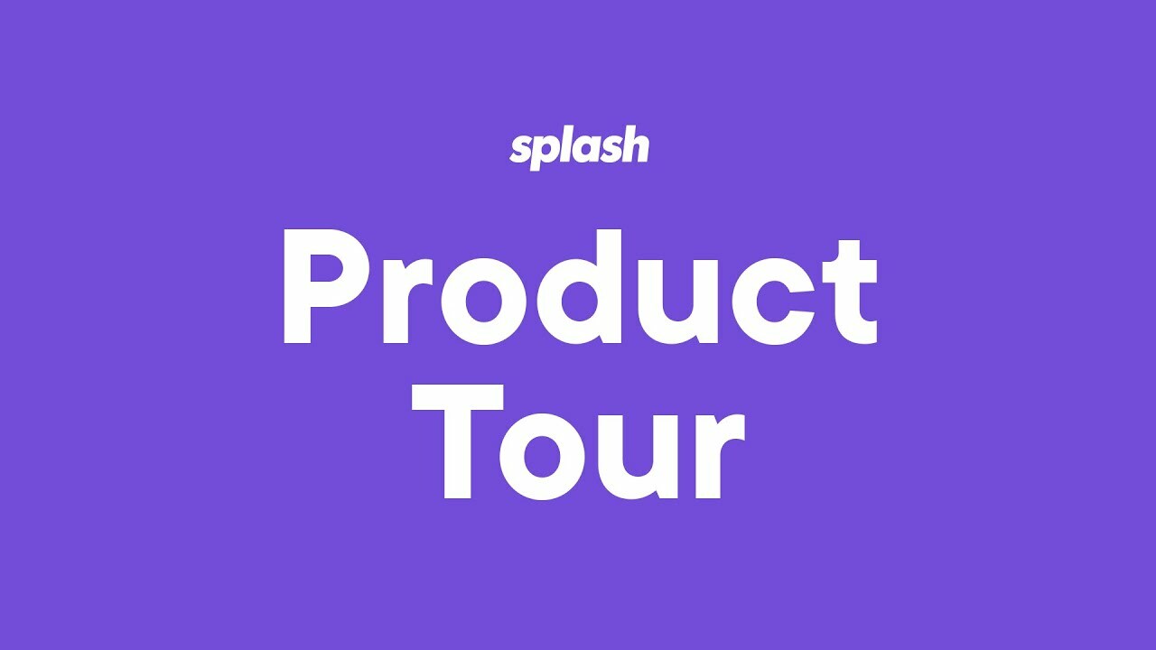 Splash Product Tour Overview | Event Marketing Platform