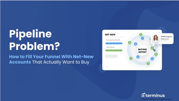 [Webinar] Pipeline problem? How to fill your funnel with net-new accounts that actually want to buy. 