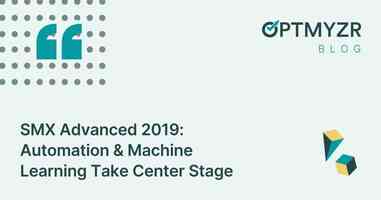 SMX Advanced 2019: Automation & Machine Learning Take Center Stage