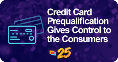Credit Card Prequalification Gives Control to the Consumers