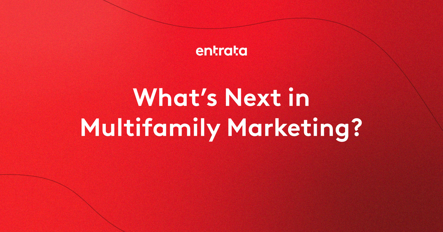 What's Next in Multifamily Marketing?