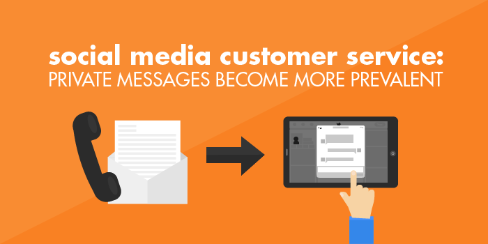 Social Media Customer Service: Private Messages Become More Prevalent