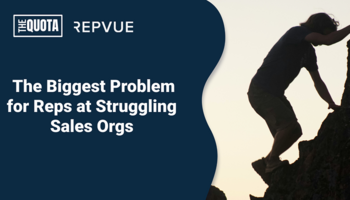 The Biggest Problem for Reps at Struggling Sales Orgs