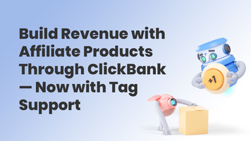 Build Revenue with Affiliate Products Through ClickBank - Now with Tag Support