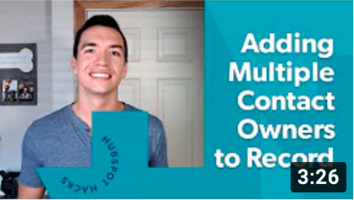 Adding Multiple Contact Owners to a Record in HubSpot (Quick Hack)