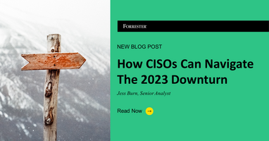 How CISOs Can Navigate The 2023 Downturn