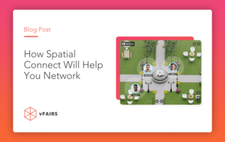 How Spatial Connect Will Help You Network - vFairs.com