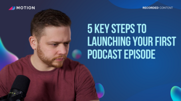 5 key steps to launching your first podcast episode with Justin Brown