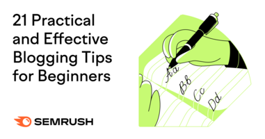 21 Practical and Effective Blogging Tips for Beginners