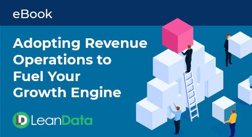 Adopting Revenue Operations to Fuel Your Growth Engine