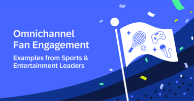 3 Examples of Sports & Entertainment Brands Crushing Omnichannel Fan Engagement