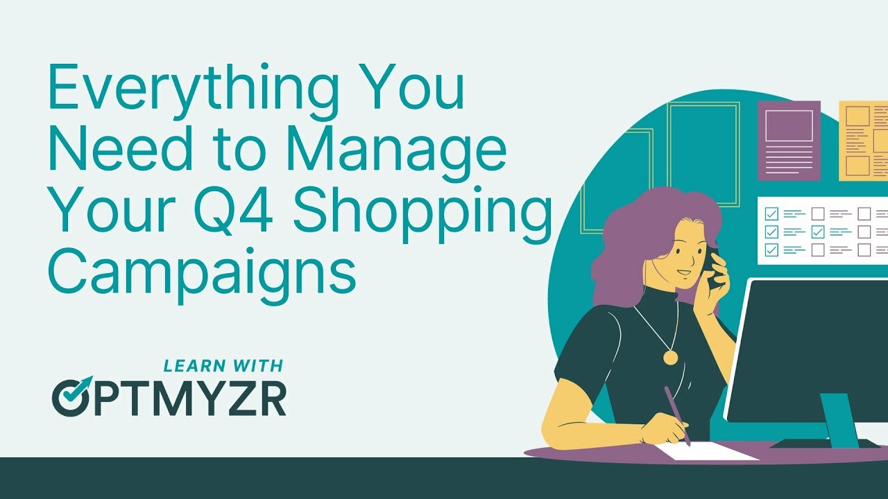 Everything You Need to Manage Your Q4 Shopping Campaigns for 2023 | Learn With Optmyzr