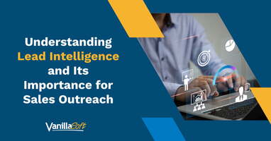 Understanding Lead Intelligence and Its Importance for Sales Outreach