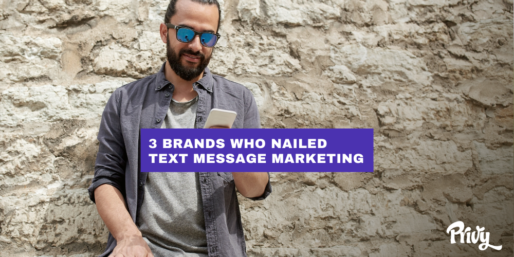 3 Ecommerce Brands Who Have Nailed Text Message Marketing