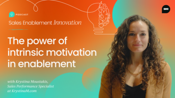 The power of intrinsic motivation in enablement, with Krystina Moustakis [Video]