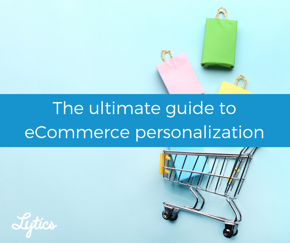 A comprehensive look at ecommerce personalization