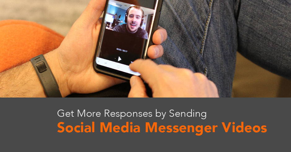Why You Should Send Videos in Social Media Messages