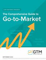 The data-driven Comprehensive Guide to Go-To-Market