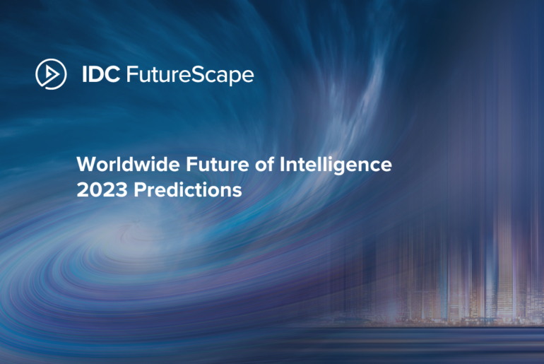 IDC FutureScape: Worldwide Future of Intelligence 2023 Predictions | IDC Blog
