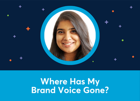Where Has My Brand Voice Gone? (Shwathi Srinivasan)