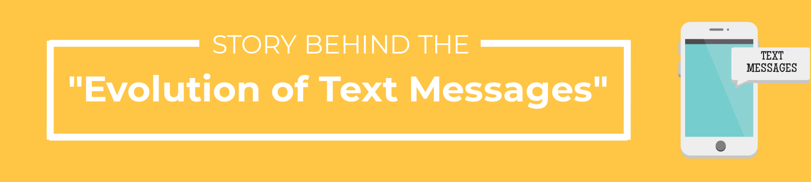 Story Behind the "Evolution of Text Messages"