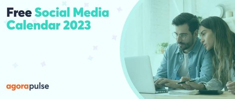 Social Media Calendar 2023: Use This to Make Your Workday Easier