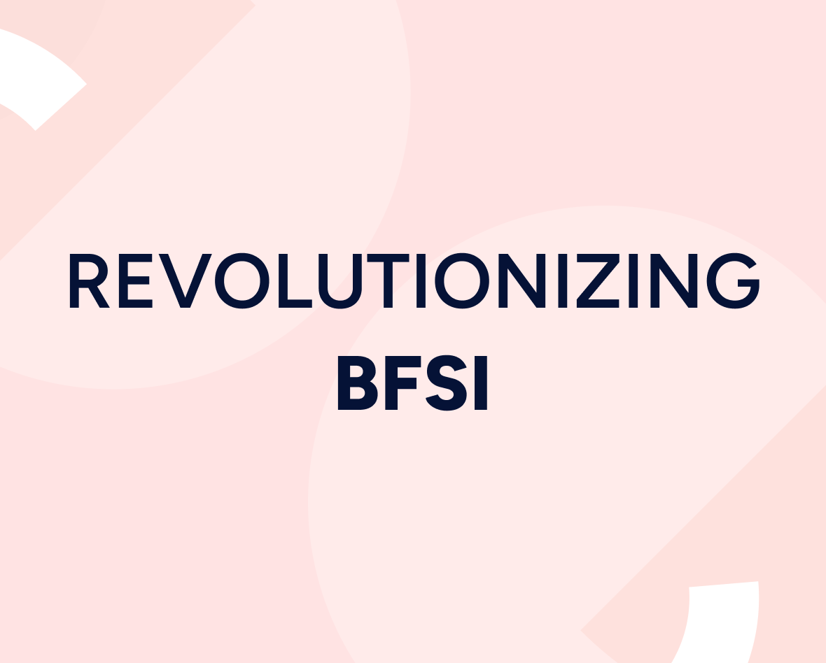 Revolutionizing BFSI customer acquisition: 4 strategies to make you the #1 choice for prospects