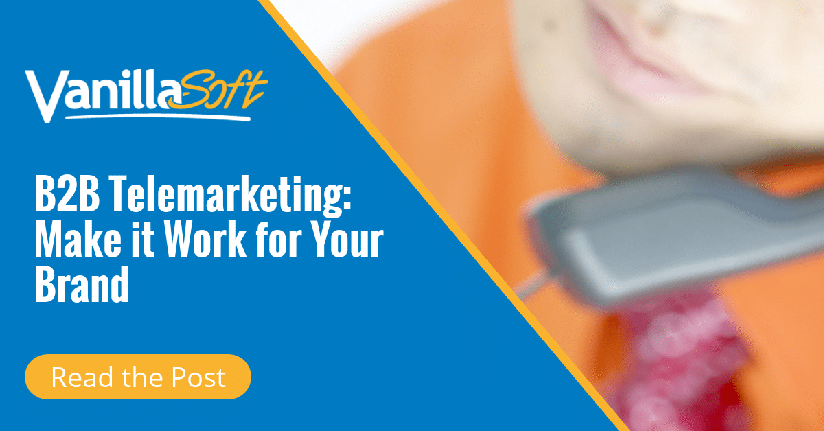 B2B Telemarketing: Make it Work for Your Brand