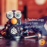 Is Technology Going From Useful to Scary