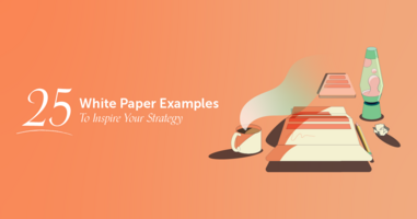 25 White Paper Examples To Inspire Your Strategy