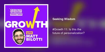 #Growth 11: Is this the future of personalization?