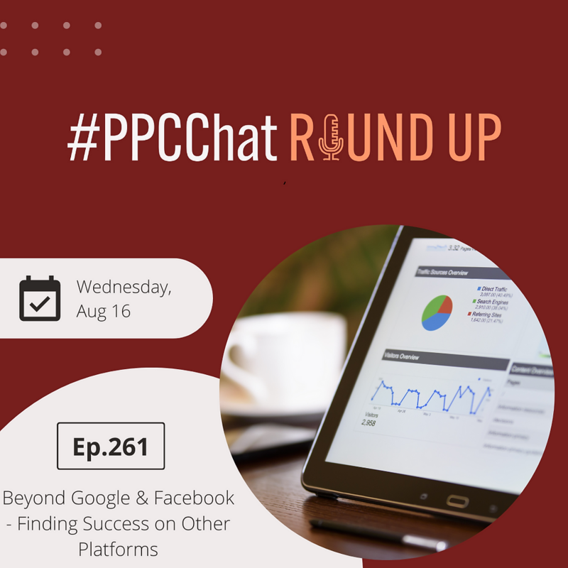 Beyond Google & Facebook - Finding Success on Other Platforms