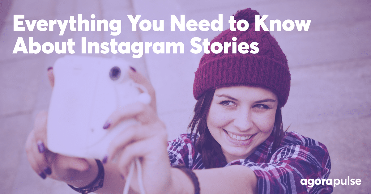 Instagram Stories: Everything You Need to Know