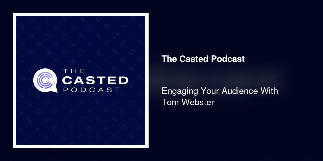 Engaging Your Audience With Tom Webster