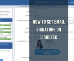 How to Set Email Signature on Liondesk