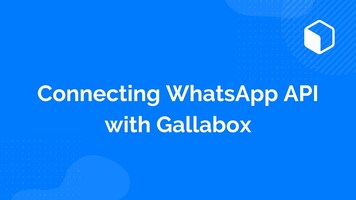 Connecting WhatsApp API with Gallabox