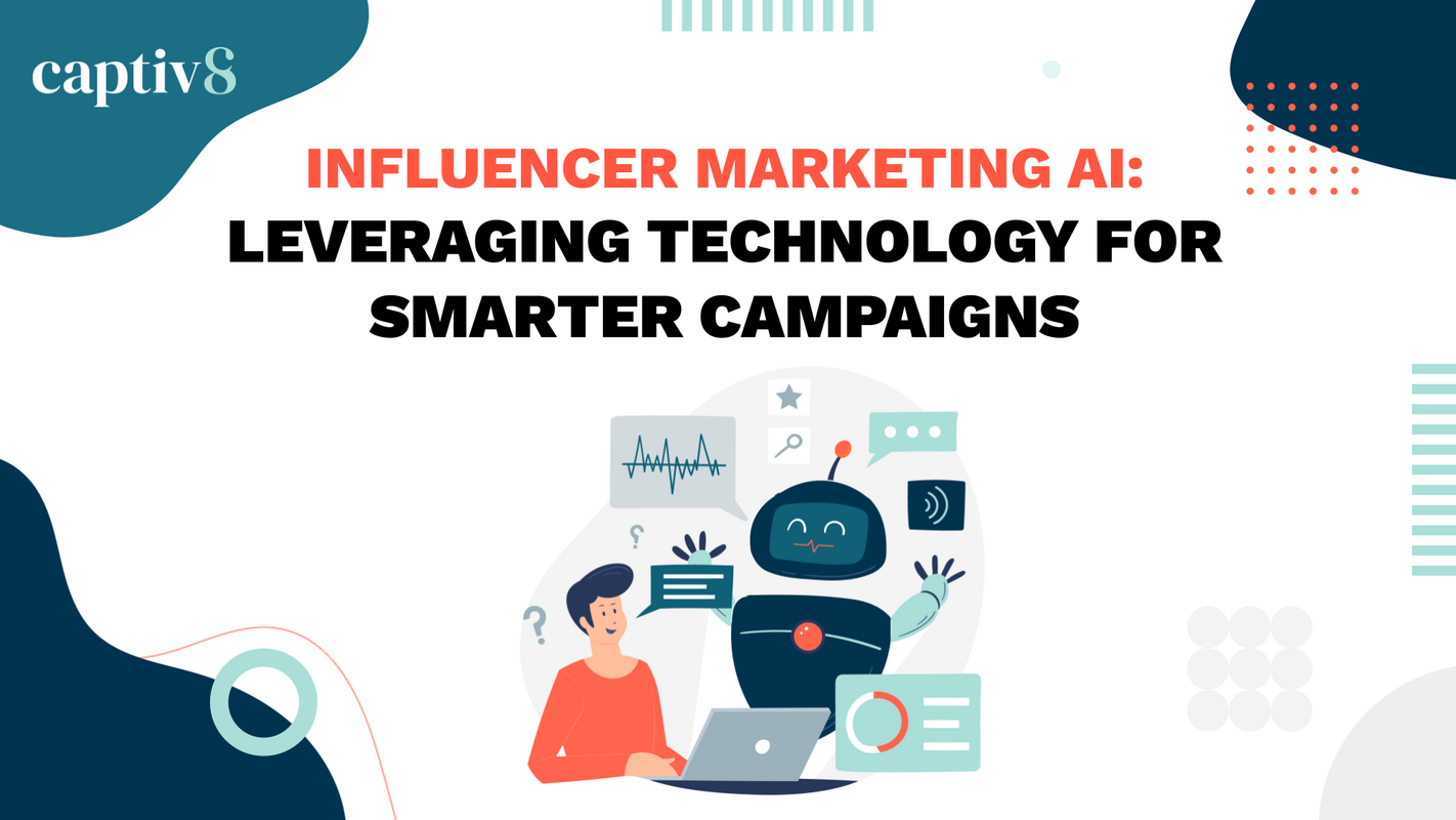 Influencer Marketing AI: Leveraging Technology for Smarter Campaigns