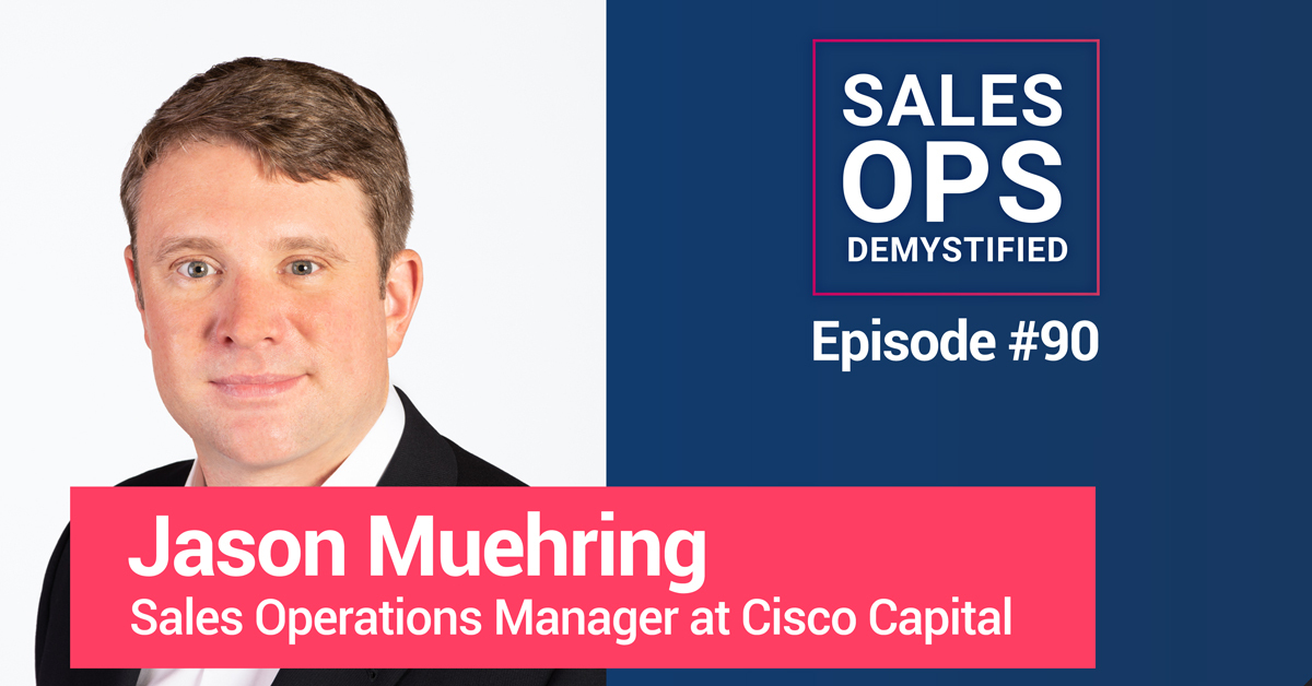 The Definition Of Data Quality in Sales Ops: Jason Muehring of Cisco Capital
