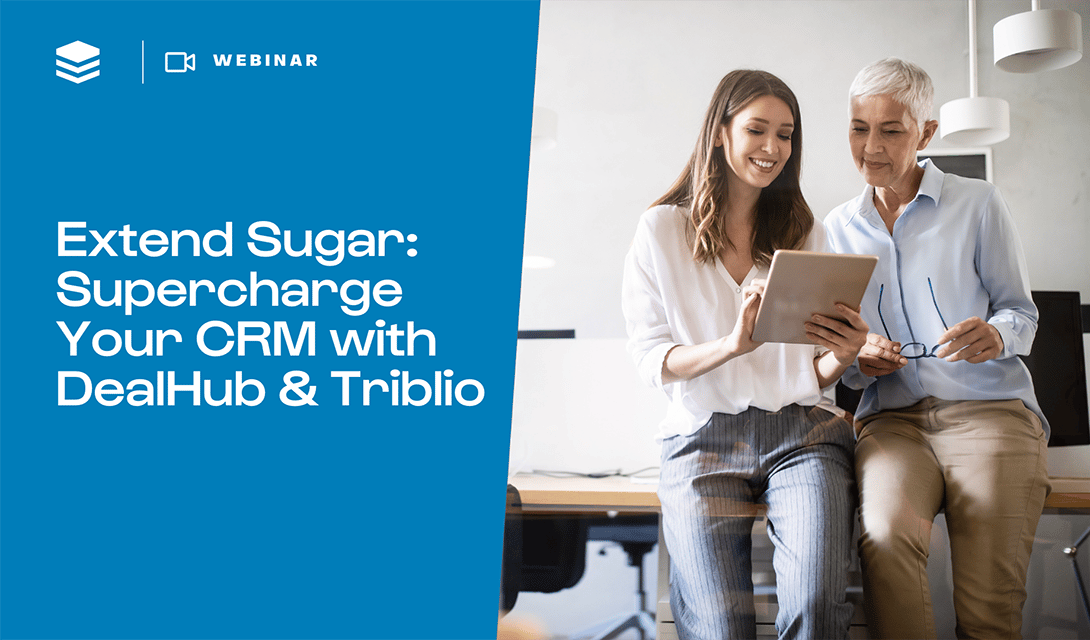 Supercharge Your CRM with DealHub and Triblio
