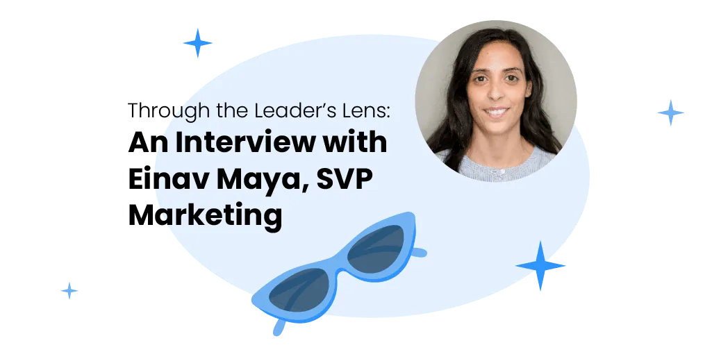 Through the Leader's Lens: Interview with Einav Maya, SVP Marketing at Equitybee