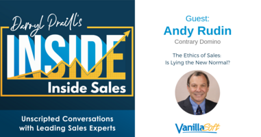 INSIDE Inside Sales – Ep 11: The Ethics of Sales: Is Lying the New Normal?