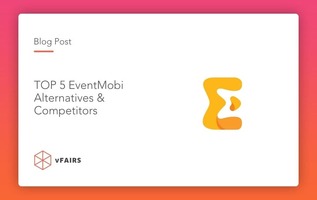 TOP 5 EventMobi Alternatives & Competitors