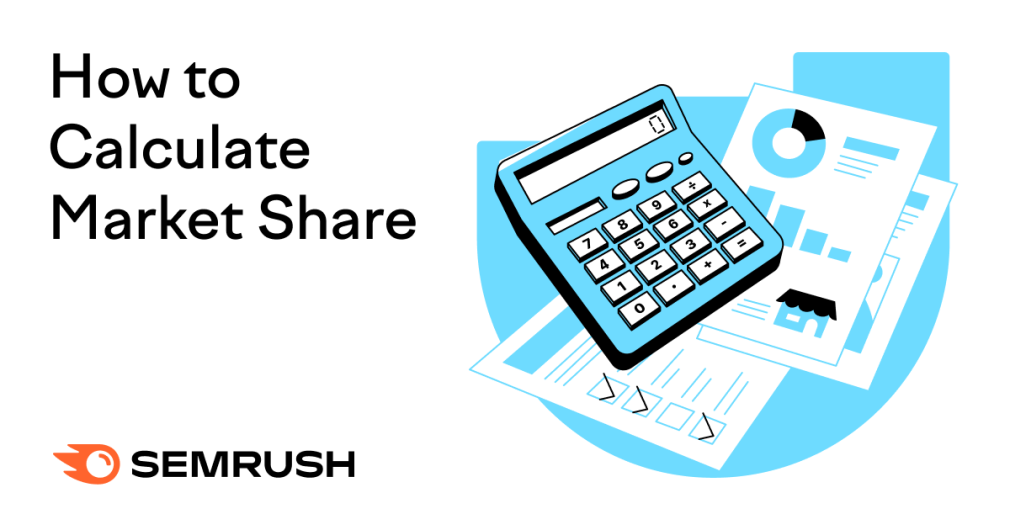 How to Calculate Market Share and Find New Growth Avenues