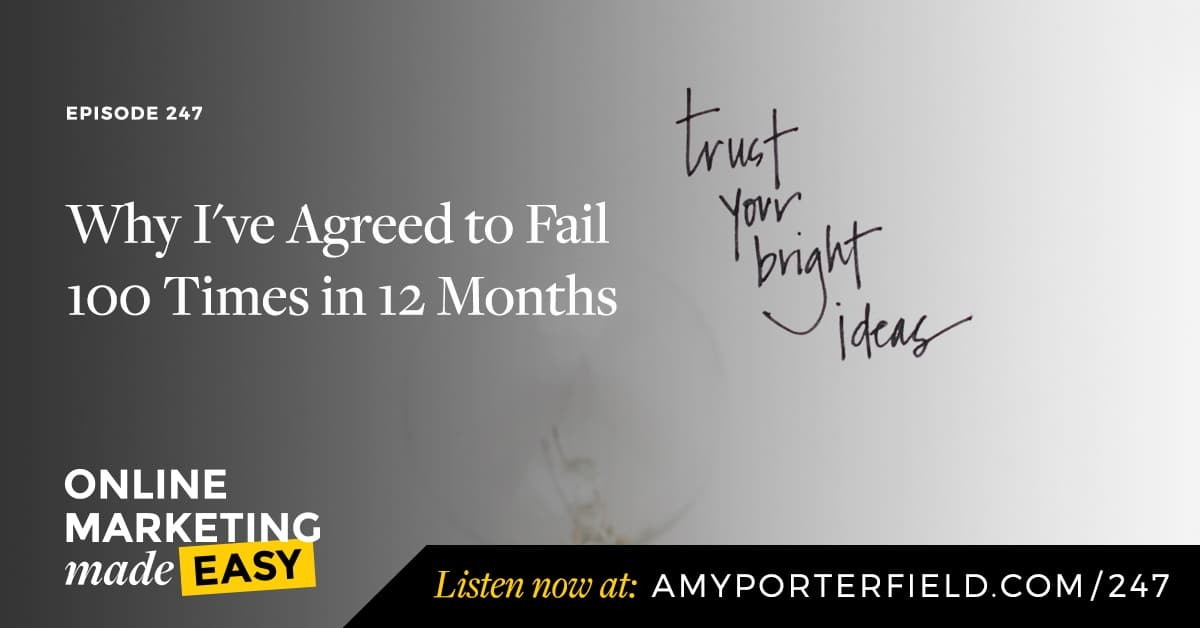 #247: Why I've Agreed to Fail 100 Times in 12 Months 