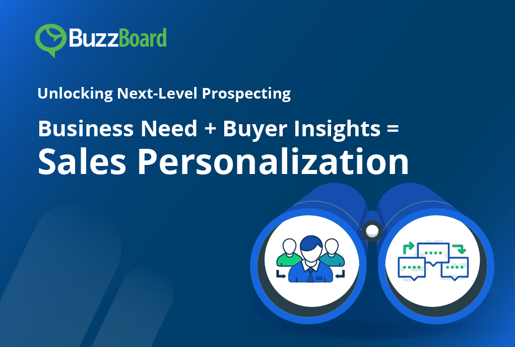 Unlocking Next-Level Prospecting: Connecting Buyer Insights With Business Need for Sales Personalization