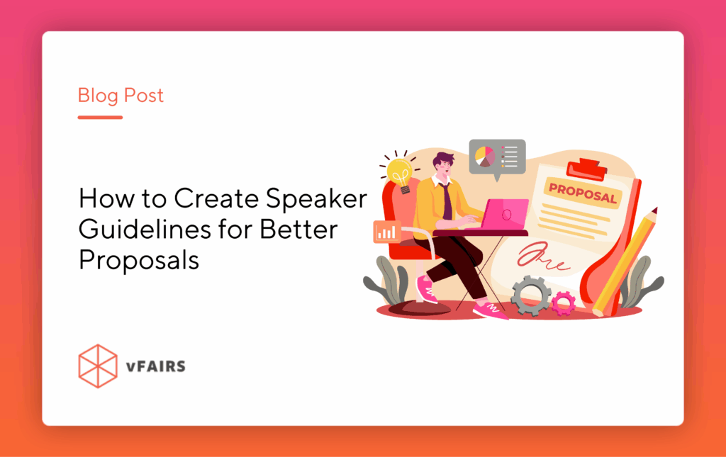 How to Create Speaker Guidelines for Better Proposals