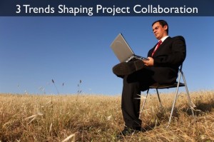 Top 3 Trends Shaping Project Collaboration